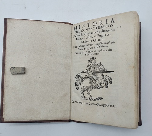 Historia del combattimento de' tredici Italiani con altrettanti Francesi fatto in Puglia tra Andria e Quarati